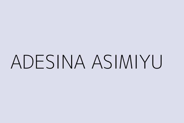 ADESINA ASIMIYU